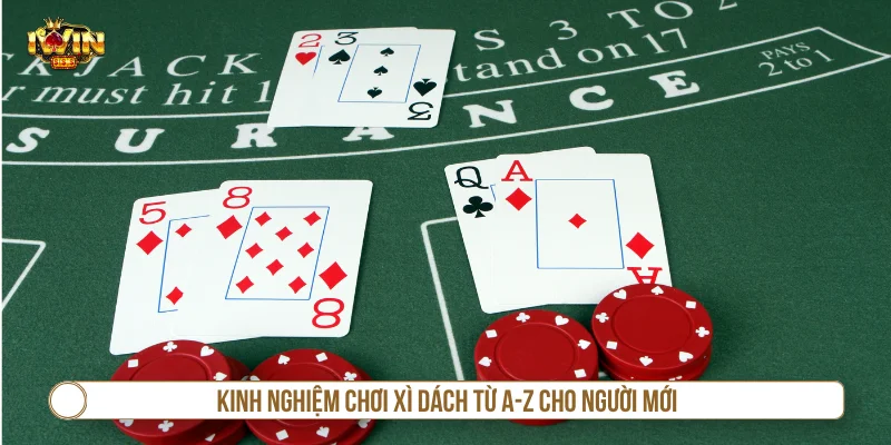Xì Dách IWIN Có Gì Hấp Dẫn? Kinh Nghiệm Chơi Cho Người Mới mẹo chơi xì dách IWIN cho tay cược mới